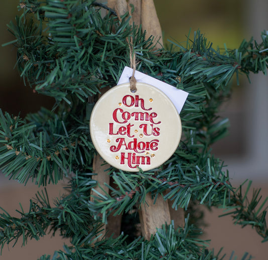 O Come Let Us Adore Him Ceramic Ornament