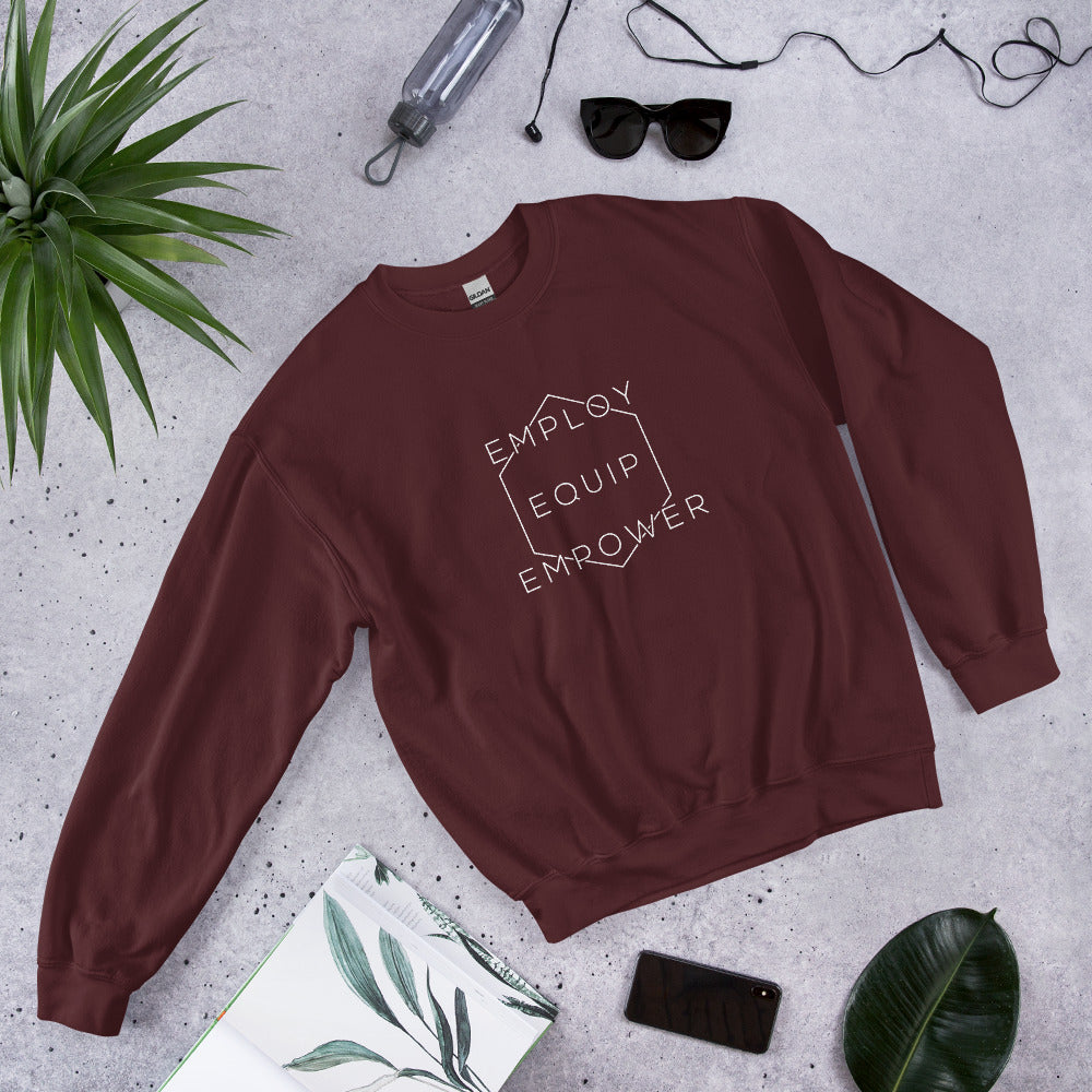 Employ, Equip, Empower Sweatshirt