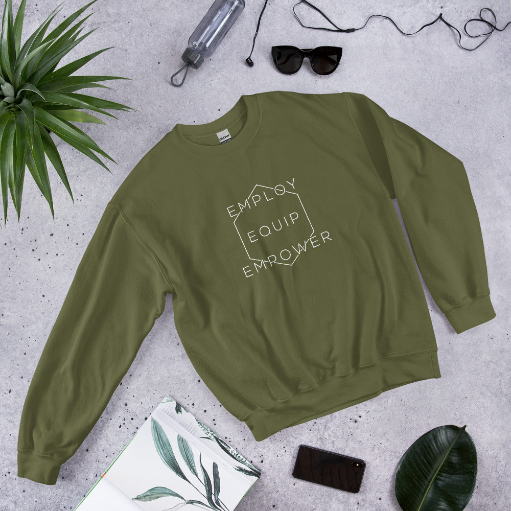Employ, Equip, Empower Sweatshirt