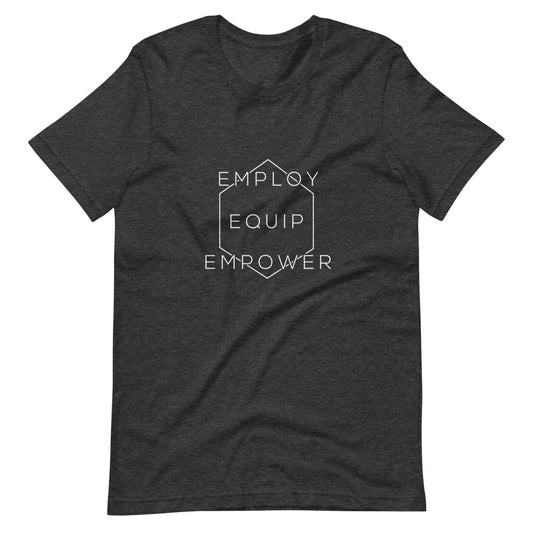 Employ, Equip, Empower T-Shirt